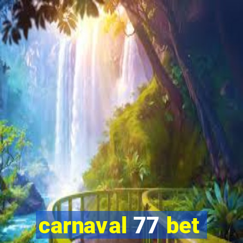 carnaval 77 bet